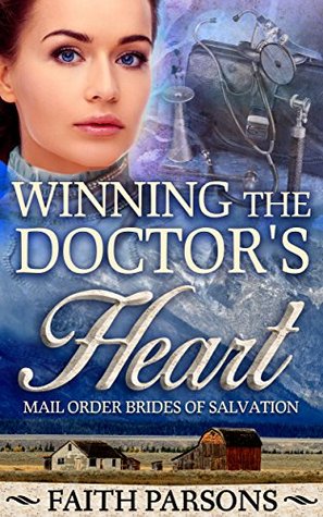 Winning the Doctor’s Heart by Faith Parsons